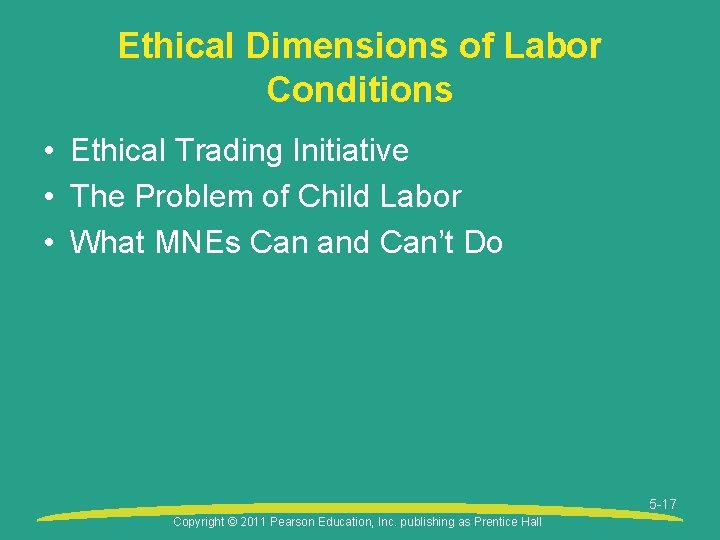 Ethical Dimensions of Labor Conditions • Ethical Trading Initiative • The Problem of Child