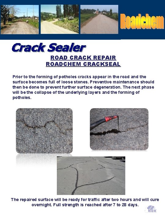 ROAD CRACK REPAIR ROADCHEM CRACKSEAL Prior to the forming of potholes cracks appear in