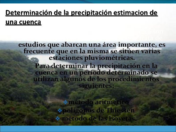 Determinación de la precipitación estimacion de una cuenca Las dimensiones de una cuenca hidrográfica