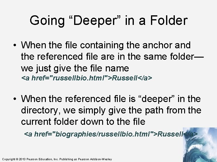 Going “Deeper” in a Folder • When the file containing the anchor and the