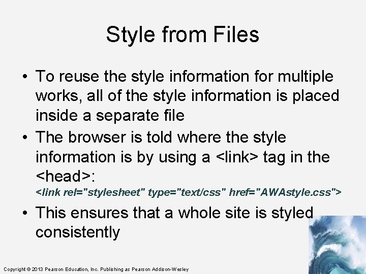 Style from Files • To reuse the style information for multiple works, all of