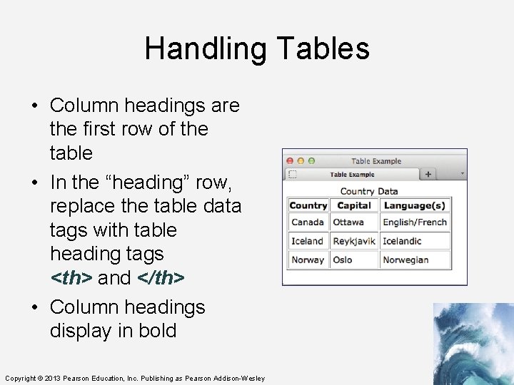 Handling Tables • Column headings are the first row of the table • In