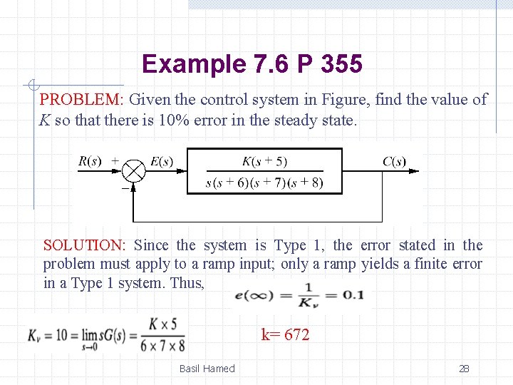 Example 7. 6 P 355 PROBLEM: Given the control system in Figure, find the