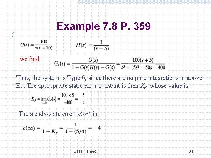 Example 7. 8 P. 359 we find Thus, the system is Type 0, since