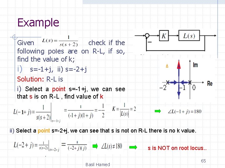 Example Given check if the following poles are on R-L, if so, find the