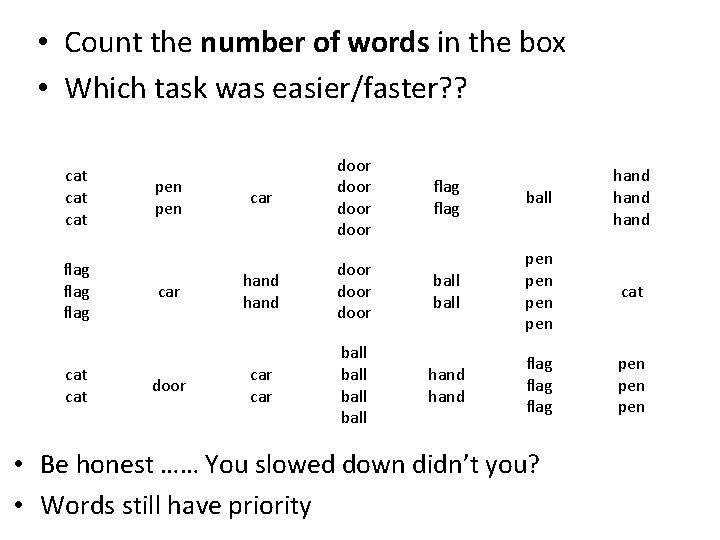  • Count the number of words in the box • Which task was