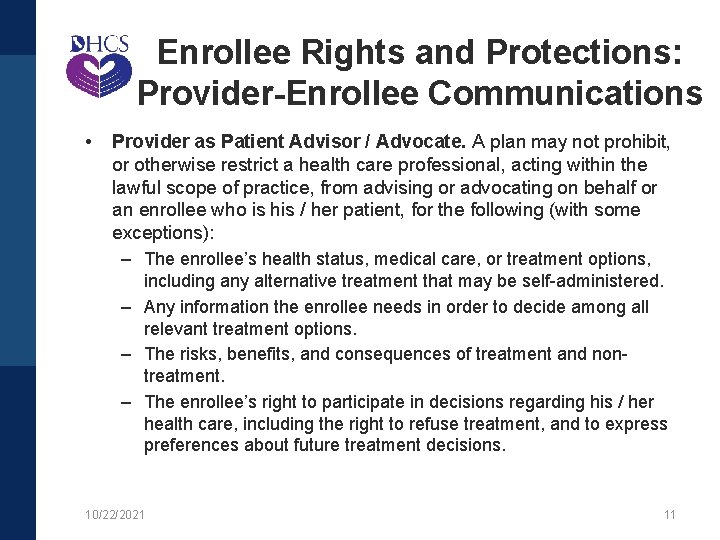Enrollee Rights and Protections: Provider-Enrollee Communications • Provider as Patient Advisor / Advocate. A