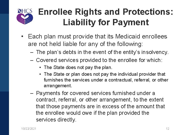 Enrollee Rights and Protections: Liability for Payment • Each plan must provide that its