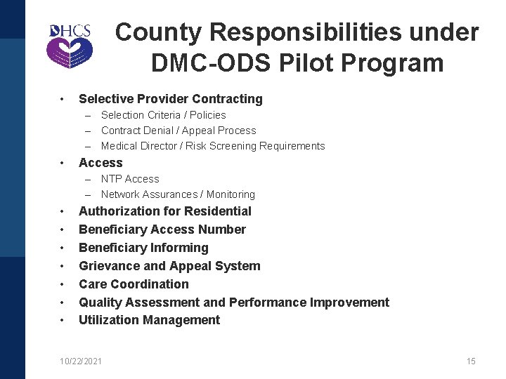County Responsibilities under DMC-ODS Pilot Program • Selective Provider Contracting – Selection Criteria /