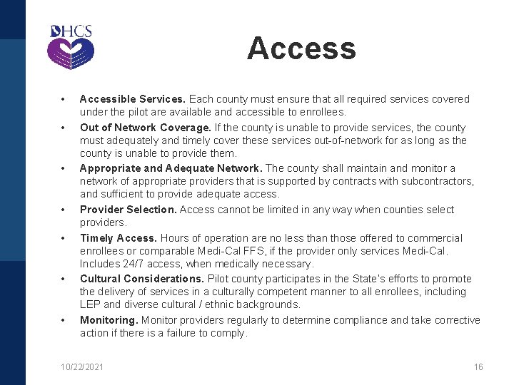 Access • • Accessible Services. Each county must ensure that all required services covered