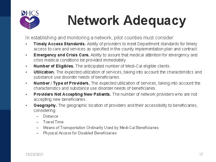 Network Adequacy In establishing and monitoring a network, pilot counties must consider: • •