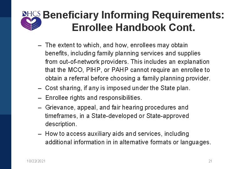 Beneficiary Informing Requirements: Enrollee Handbook Cont. – The extent to which, and how, enrollees