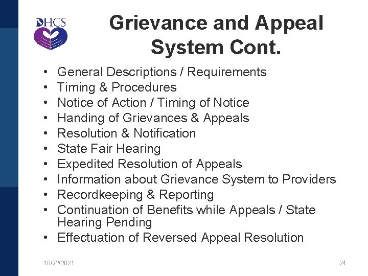 Grievance and Appeal System Cont. • • • General Descriptions / Requirements Timing &