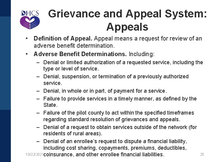 Grievance and Appeal System: Appeals • Definition of Appeal means a request for review