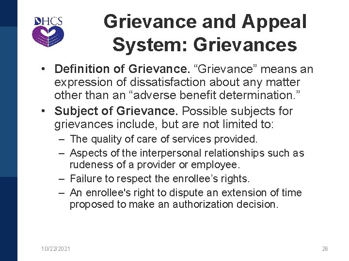 Grievance and Appeal System: Grievances • Definition of Grievance. “Grievance” means an expression of