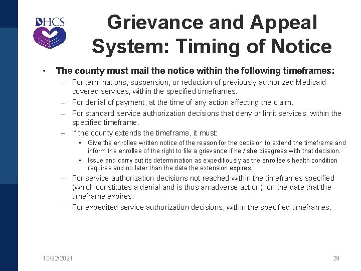 Grievance and Appeal System: Timing of Notice • The county must mail the notice