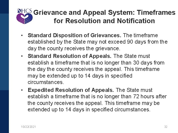 Grievance and Appeal System: Timeframes for Resolution and Notification • Standard Disposition of Grievances.