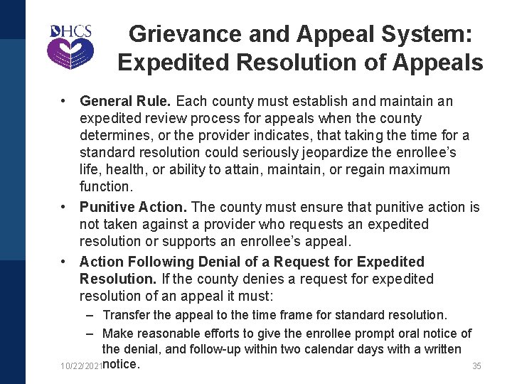 Grievance and Appeal System: Expedited Resolution of Appeals • General Rule. Each county must