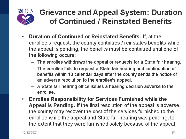 Grievance and Appeal System: Duration of Continued / Reinstated Benefits • Duration of Continued