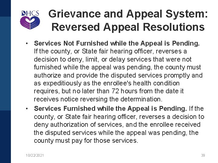 Grievance and Appeal System: Reversed Appeal Resolutions • Services Not Furnished while the Appeal