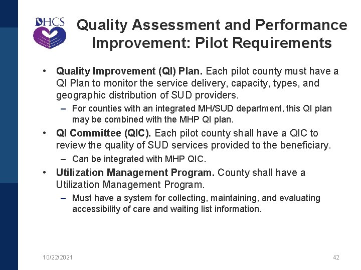 Quality Assessment and Performance Improvement: Pilot Requirements • Quality Improvement (QI) Plan. Each pilot