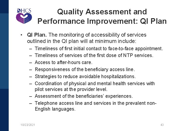 Quality Assessment and Performance Improvement: QI Plan • QI Plan. The monitoring of accessibility