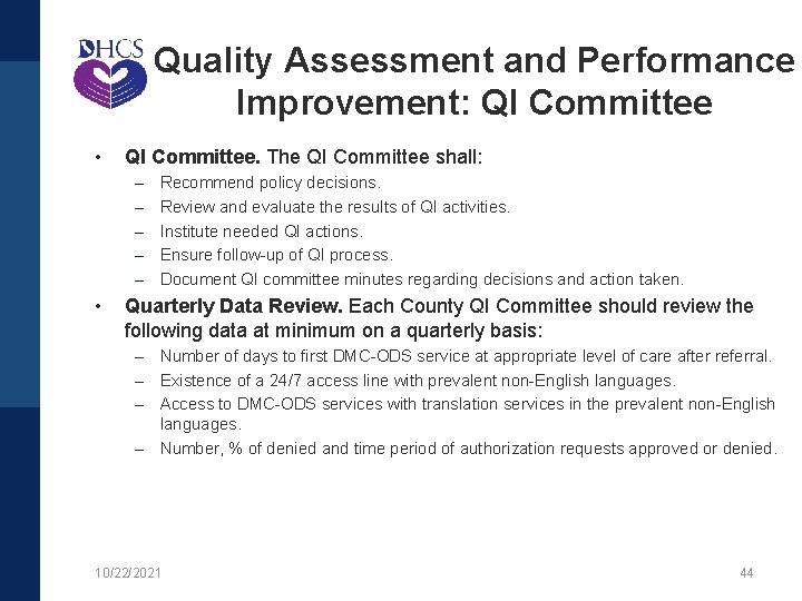 Quality Assessment and Performance Improvement: QI Committee • QI Committee. The QI Committee shall: