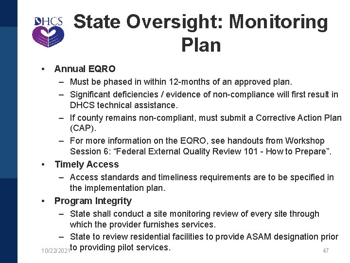 State Oversight: Monitoring Plan • Annual EQRO – Must be phased in within 12