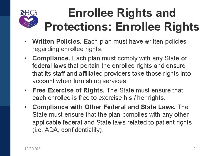 Enrollee Rights and Protections: Enrollee Rights • Written Policies. Each plan must have written