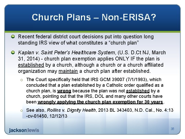 Church Plans – Non-ERISA? Recent federal district court decisions put into question long standing