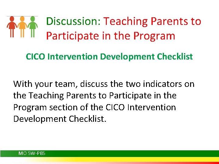 Discussion: Teaching Parents to Participate in the Program CICO Intervention Development Checklist With your