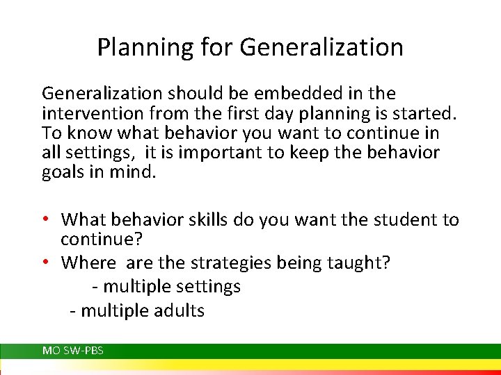 Planning for Generalization should be embedded in the intervention from the first day planning