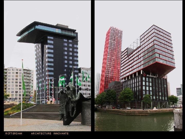 ROTTERDAM ARCHITECTURE INNOVANTE 