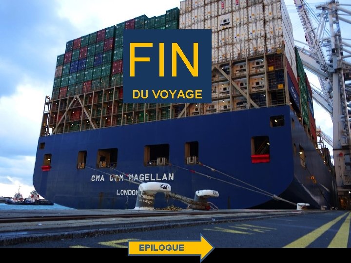 FIN DU VOYAGE EPILOGUE 