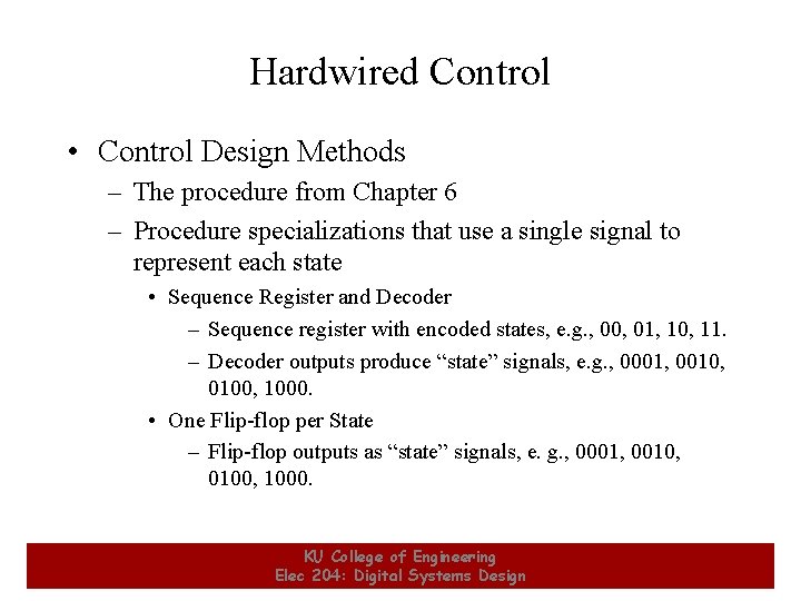 Hardwired Control • Control Design Methods – The procedure from Chapter 6 – Procedure Hardwired Control • Control Design Methods – The procedure from Chapter 6 – Procedure