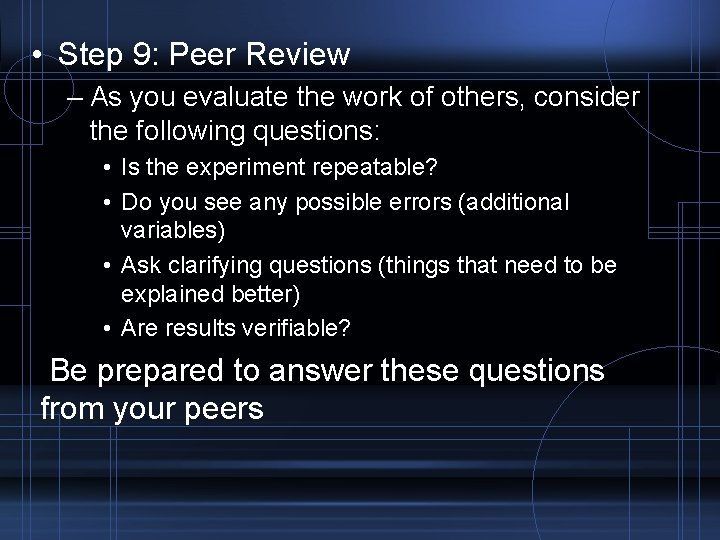  • Step 9: Peer Review – As you evaluate the work of others,