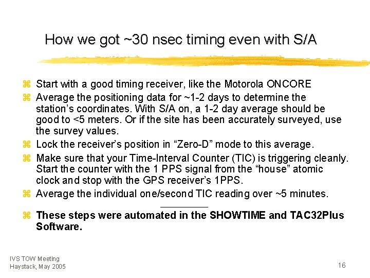 How we got ~30 nsec timing even with S/A z Start with a good