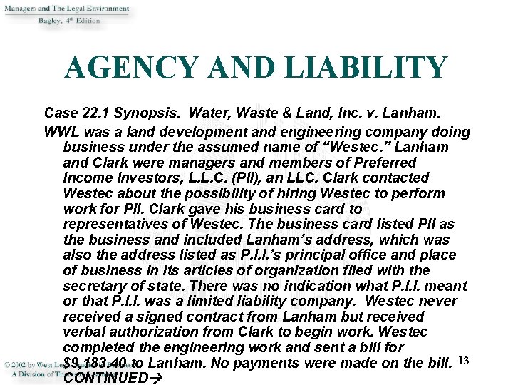 AGENCY AND LIABILITY Case 22. 1 Synopsis. Water, Waste & Land, Inc. v. Lanham.