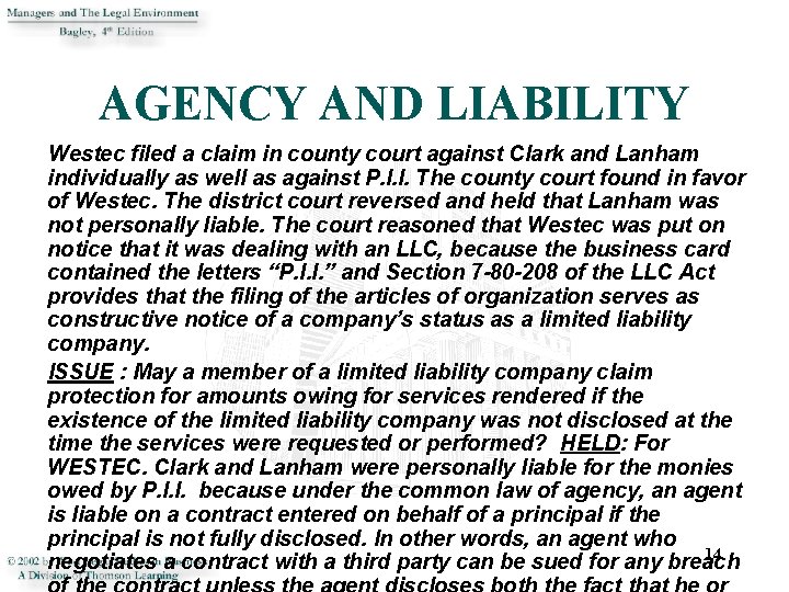AGENCY AND LIABILITY Westec filed a claim in county court against Clark and Lanham