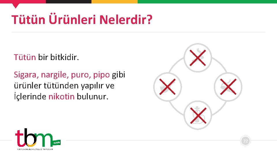 Tütün Ürünleri Nelerdir? Tütün bir bitkidir. Sigara, nargile, puro, pipo gibi ürünler tütünden yapılır