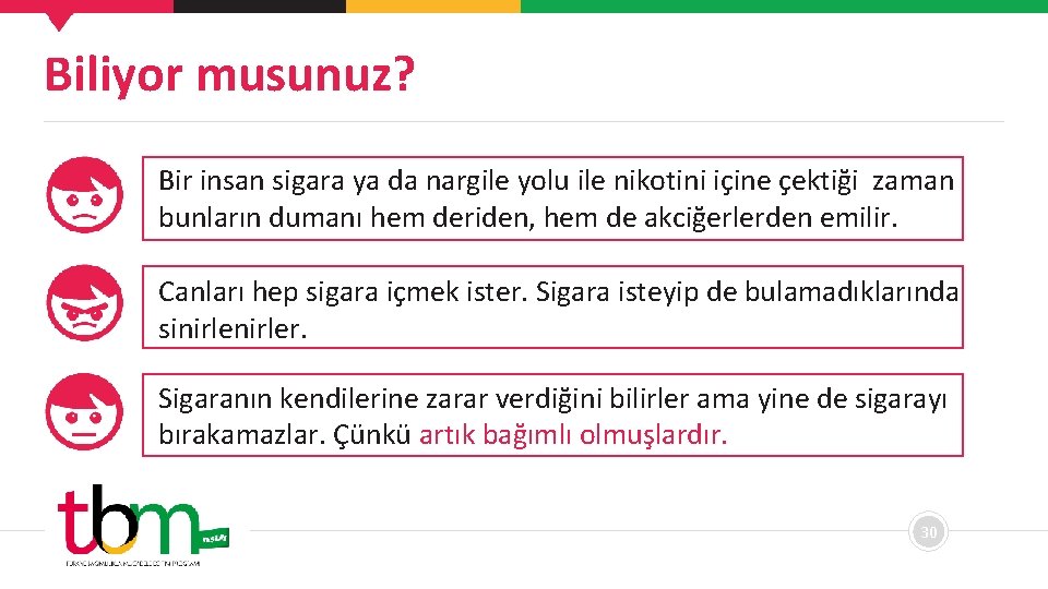 Biliyor musunuz? Bir insan sigara ya da nargile yolu ile nikotini içine çektiği zaman