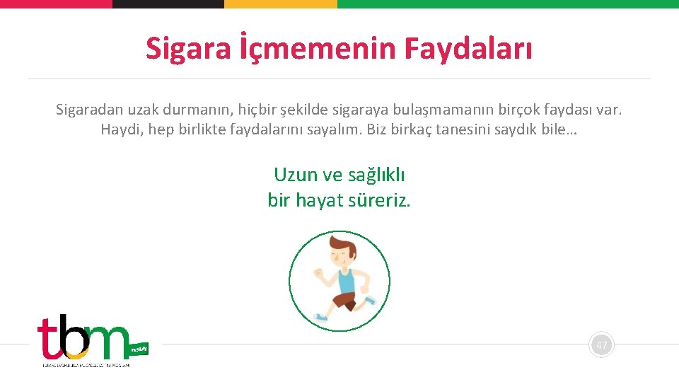 Sigara İçmemenin Faydaları Sigaradan uzak durmanın, hiçbir şekilde sigaraya bulaşmamanın birçok faydası var. Haydi,