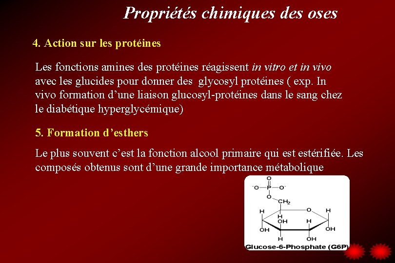 Propriétés chimiques des oses 4. Action sur les protéines Les fonctions amines des protéines