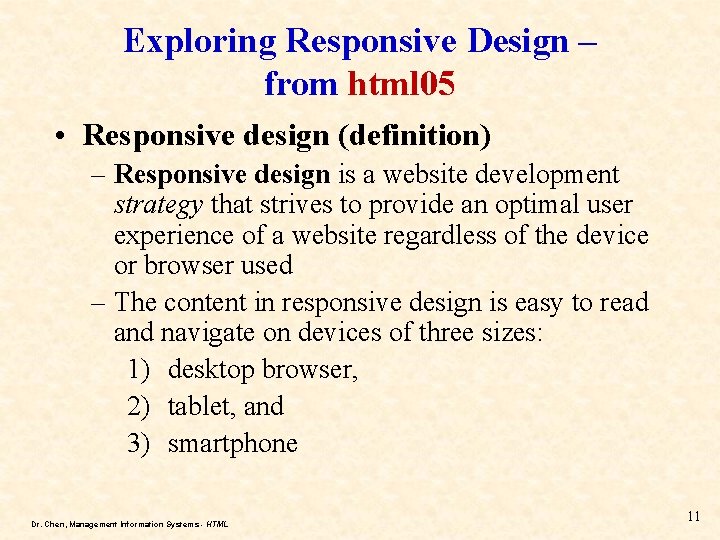 Exploring Responsive Design – from html 05 • Responsive design (definition) – Responsive design Exploring Responsive Design – from html 05 • Responsive design (definition) – Responsive design