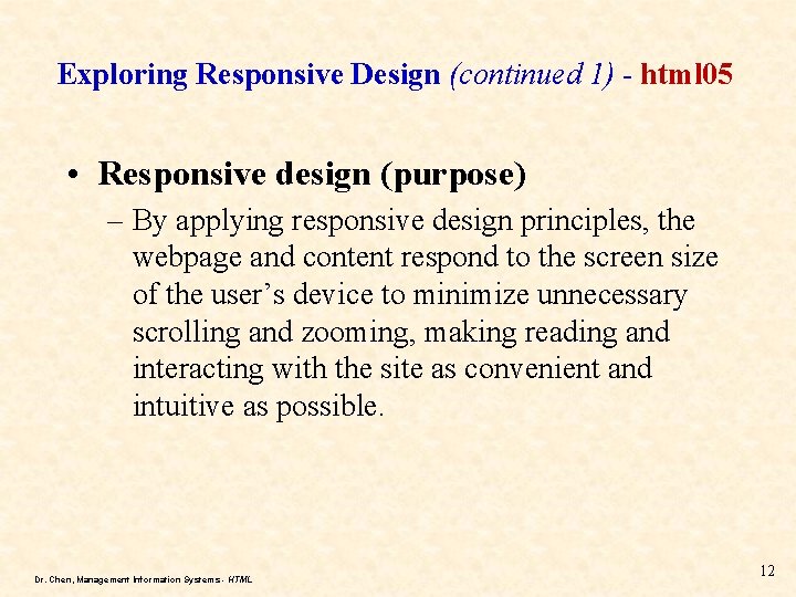 Exploring Responsive Design (continued 1) - html 05 • Responsive design (purpose) – By Exploring Responsive Design (continued 1) - html 05 • Responsive design (purpose) – By