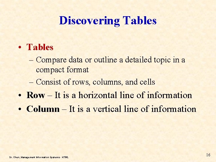 Discovering Tables • Tables – Compare data or outline a detailed topic in a Discovering Tables • Tables – Compare data or outline a detailed topic in a