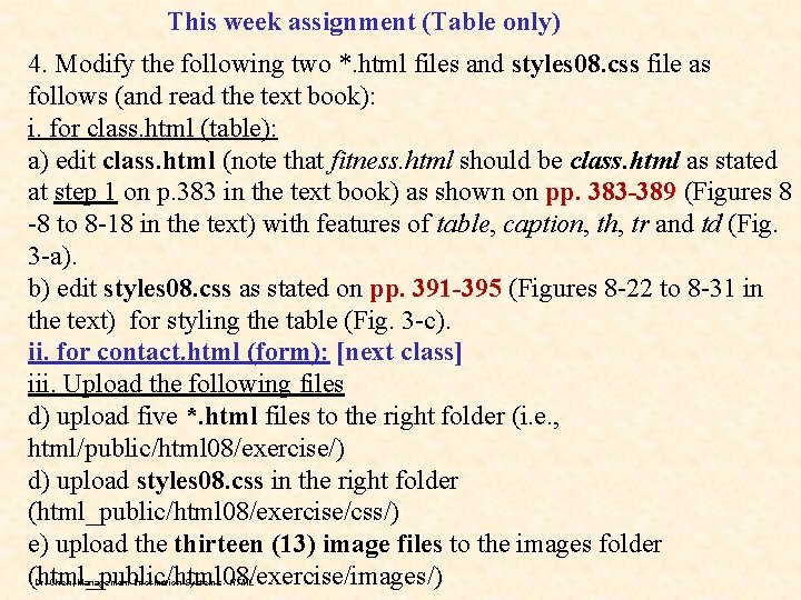 This week assignment (Table only) 4. Modify the following two *. html files and This week assignment (Table only) 4. Modify the following two *. html files and