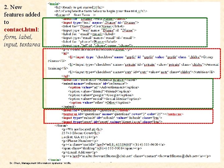 2. New features added to contact. html: form, label, input, textarea Dr. Chen, Management 2. New features added to contact. html: form, label, input, textarea Dr. Chen, Management