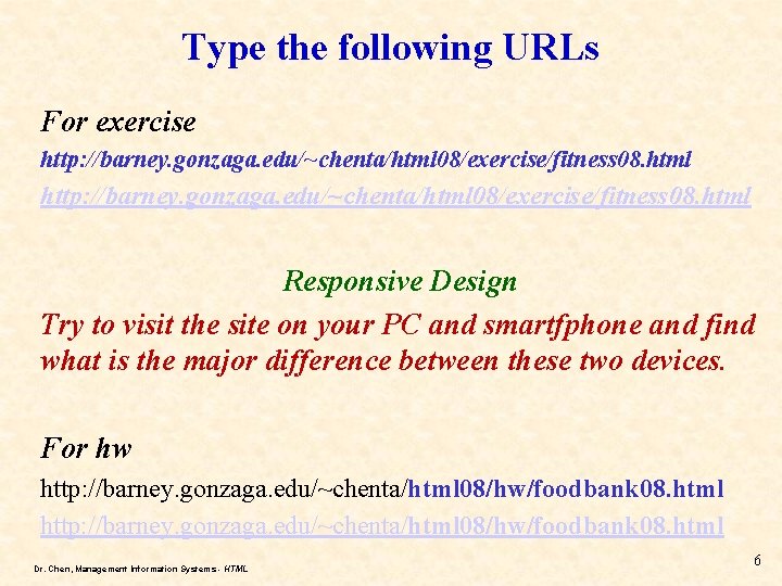 Type the following URLs For exercise http: //barney. gonzaga. edu/~chenta/html 08/exercise/fitness 08. html Responsive Type the following URLs For exercise http: //barney. gonzaga. edu/~chenta/html 08/exercise/fitness 08. html Responsive