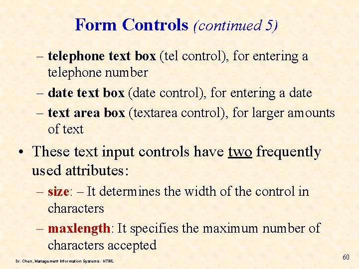Form Controls (continued 5) – telephone text box (tel control), for entering a telephone Form Controls (continued 5) – telephone text box (tel control), for entering a telephone
